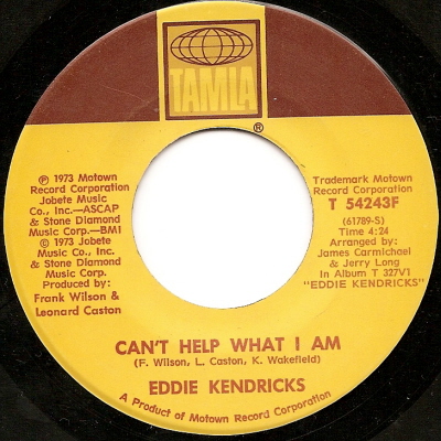 EDDIE KENDRICKS  CANT HELP WHAT I AM